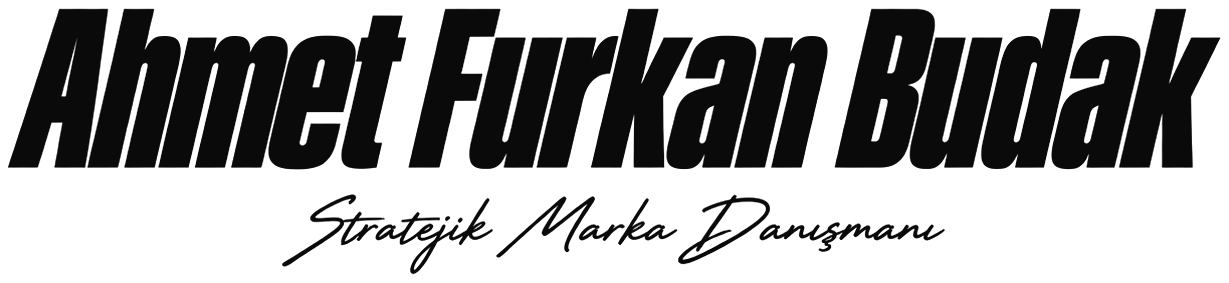 Ahmet Furkan Budak — Stratejik Marka Danışmanı